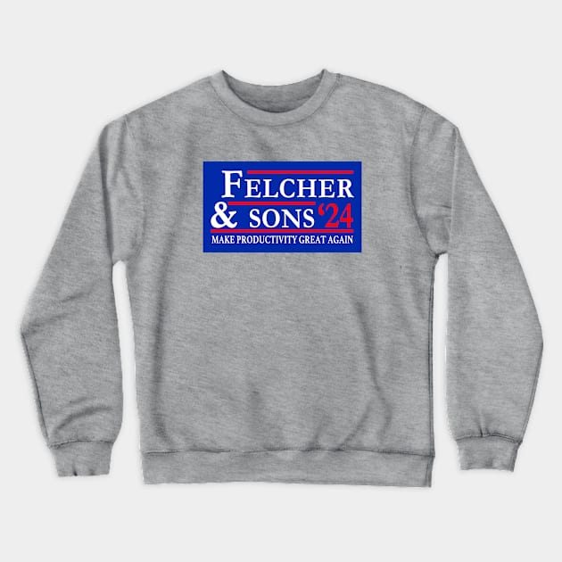 Felcher & Sons 2024 Productivity Matters Crewneck Sweatshirt by Electrovista